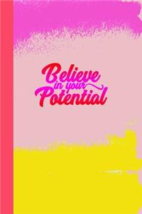 Believe in Your Potential