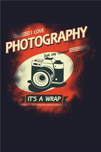 I Love Photography It