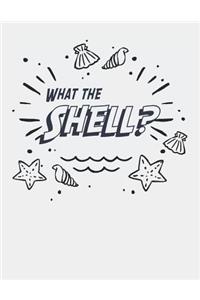 What the Shell?