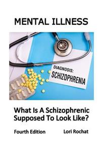 What Is A Schizophrenic Supposed To Look Like?