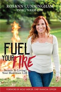 Fuel Your Fire