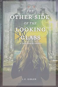 The Other Side of the Looking Glass