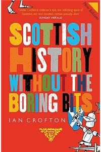 Scottish History Without the Boring Bits