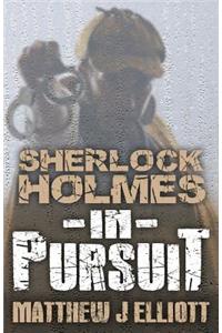 Sherlock Holmes in Pursuit