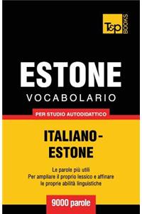 Vocabolario Italiano-Estone per studio autodidattico - 9000 parole