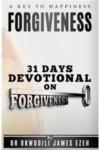 Forgiveness A Key to Happiness 31 Days Devotional on Forgiveness