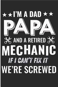 I'm a Dad Papa and a Retired Mechanic If I Can't Fix It We're Screwed