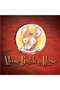 Mouse Builds a House
