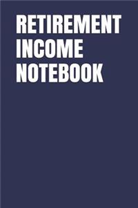 Retirement Income Notebook