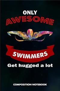 Only Awesome Swimmers Get Hugged a Lot
