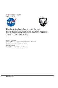 Pre-Test Analysis Predictions for the Shell Buckling Knockdown Factor Checkout Tests - Ta01 and Ta02