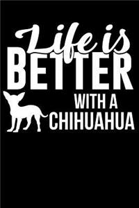 Life Is Better with a Chihuahua: 100 Pages Blank Ruled Lined Writing Journal - 6 X 9 Dog Lover Pet Owner Gift