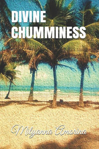 Divine Chumminess