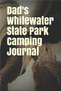 Dad's Whitewater State Park Camping Journal
