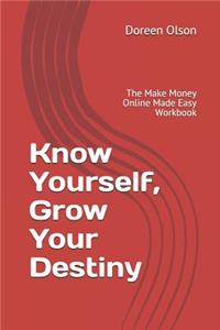 Know Yourself, Grow Your Destiny