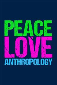 Peace Love Anthropology