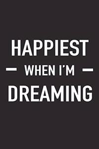 Happiest When I'm Dreaming