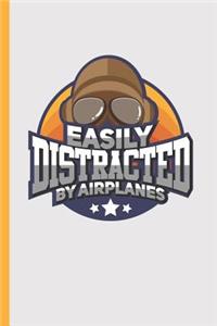 Easily Distracted by Airplanes