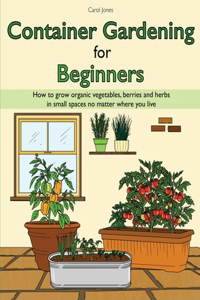 Container Gardening for Beginners