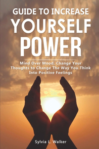 Guide to increase yourself power