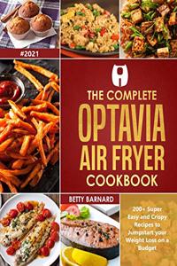 The Complete Optavia Air Fryer Cookbook: 200+ Super Easy and Crispy Recipes to Jumpstart your Weight Loss on a Budget