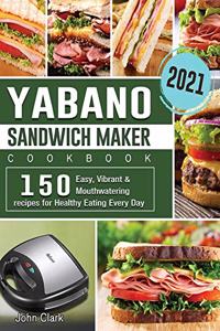 Yabano Sandwich Maker Cookbook 2021