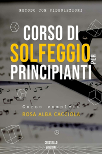 Corso di Solfeggio per Principianti: Metodo con Videolezioni (Teoria musicale facile)