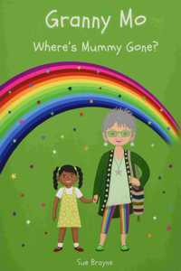 GRANNY MO - WHERE HAS MUMMY GONE?