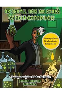 Denksportaufgaben-Bücher für Kinder (Dr. Jekyll und Mr. Hyde's Geheimcodebuch)