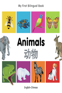 My First Bilingual Book -  Animals (English-Chinese)