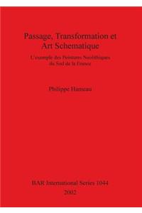 Passage, Transformation Et Art Schematique