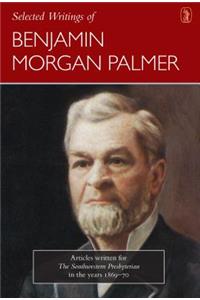 Selected Writings of Benjamin Morgan Palmer