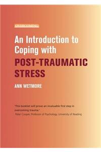 Introduction to Coping with Post-Traumatic Stress