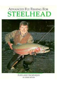 Advanced Fly Fishing for Steelhead