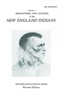 Biographies and Legends of the New England Indians