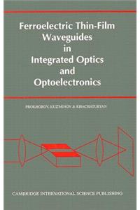 Ferroelectric Thin-Film Waveguides in Integrated Optics and Optoelectronics