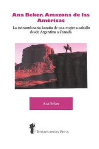 Ana Beker, Amazona De Las Americas