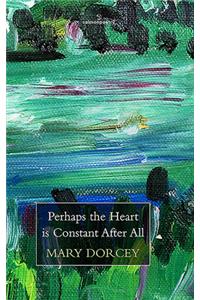 Perhaps the Heart is Constant After All