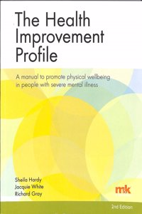 The Health Improvement Profile: A manual to promote physical wellbeing in people with severe mental illness