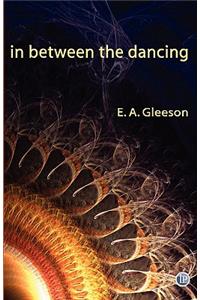 In Between the Dancing