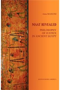 Maat Revealed, Philosophy of Justice in Ancient Egypt