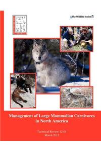 Management of Large Mammalian Carnivores in North America