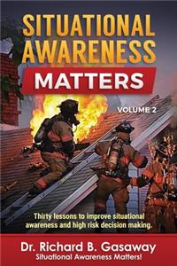 Situational Awareness Matters