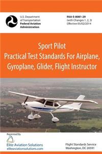 Sport Pilot Practical Test Standards for Airplane, Gyroplane, Glider, Flight Instructor Faa-S-8081-29