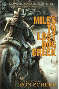 Miles to Lost Dog Creek