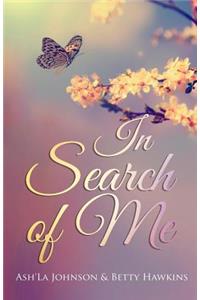 In Search Of Me