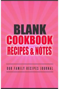 Blank Cookbook Recipes & Notes Our Family Recipes Journal