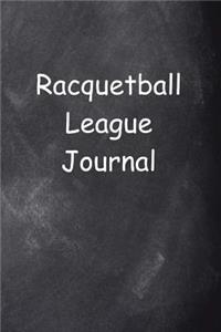 Racquetball League Journal Chalkboard Design