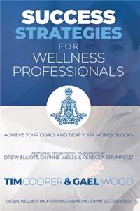 Success Strategies For Wellness Professionals