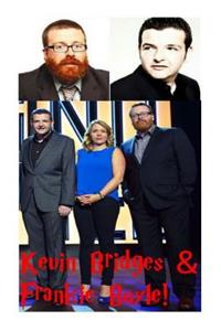 Kevin Bridges & Frankie Boyle!